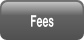 Fees.